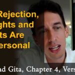 93. Why Rejection, Thoughts and Results Are Not Personal – BG, CH4, V26-27 bhagavad gita lessons online australia melbourne sydney