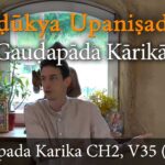 16. Which Binding Habits Hold You Back From Spiritual Awakening | Gaudapada Karika V2.35 - Part 2 mandukya upanishad, mandukyopanishad & gaudapada karika lessons