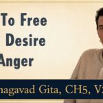108. Dealing with Desire & Anger Towards People and the World – BG, CH5, V21-23 bhagavad gita lessons online australia melbourne sydney